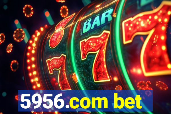 5956.com bet